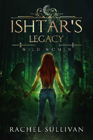 [Wild Women 03] • Ishtar's Legacy